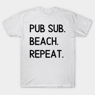 Pub Sub. Beach. Repeat. T-Shirt